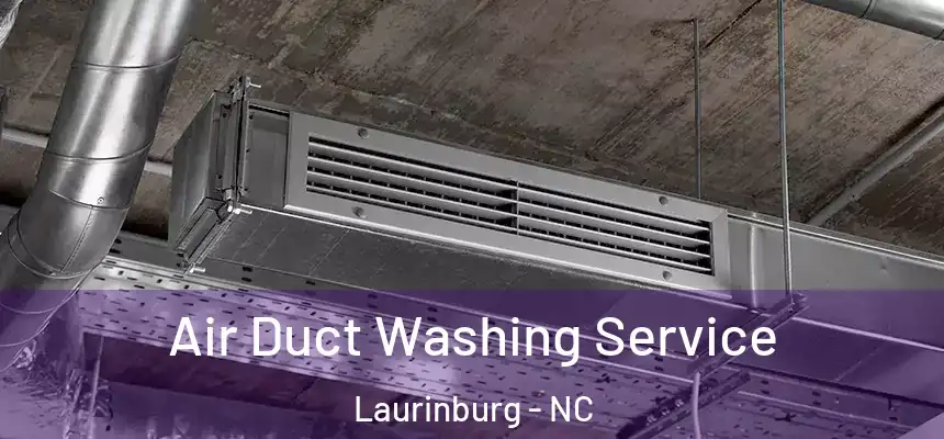  Air Duct Washing Service Laurinburg - NC