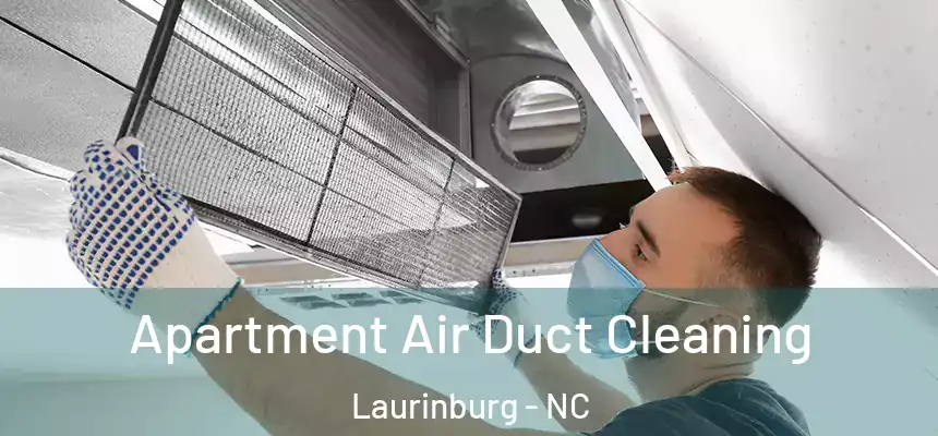  Apartment Air Duct Cleaning Laurinburg - NC