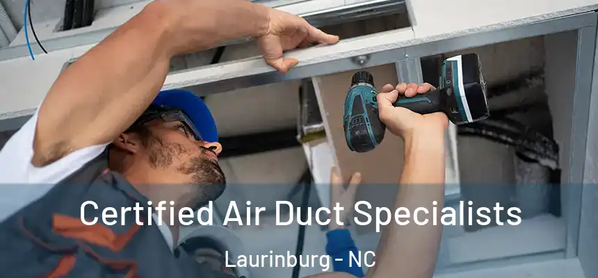 Certified Air Duct Specialists Laurinburg - NC