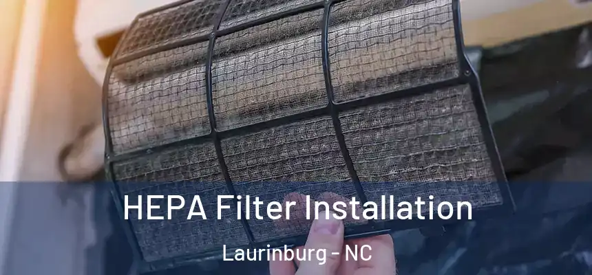  HEPA Filter Installation Laurinburg - NC