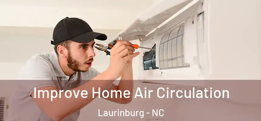  Improve Home Air Circulation Laurinburg - NC