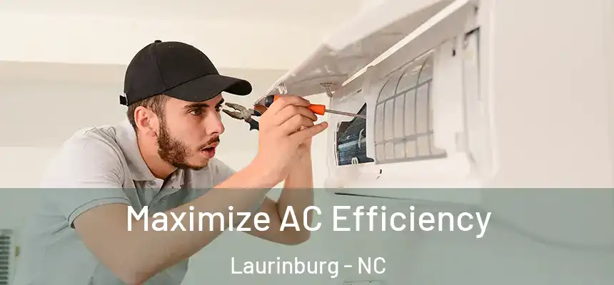  Maximize AC Efficiency Laurinburg - NC