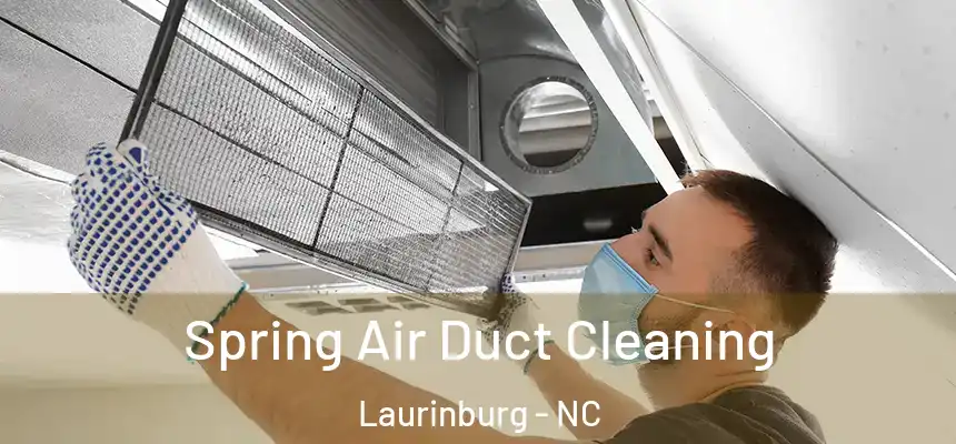  Spring Air Duct Cleaning Laurinburg - NC